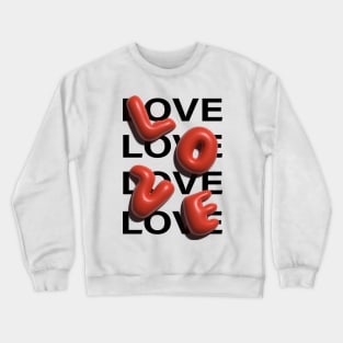 LOVE 3D Crewneck Sweatshirt